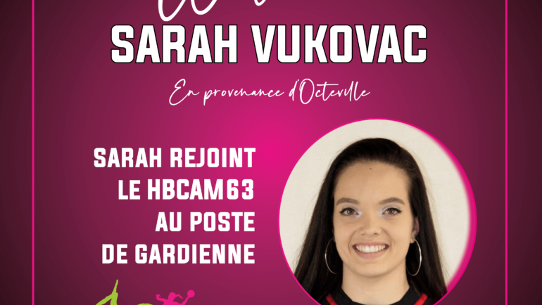 Un nouvel épisode pour les recrues des Volcaniques : Sarah VUKOVAC